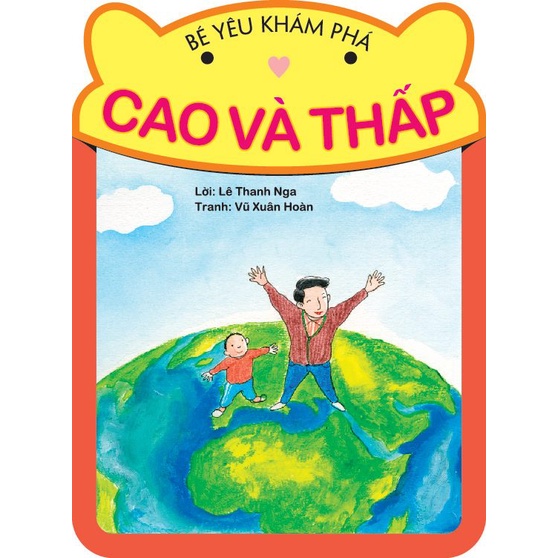 Sách - Bé Yêu Khám Phá - Cao Và Thấp