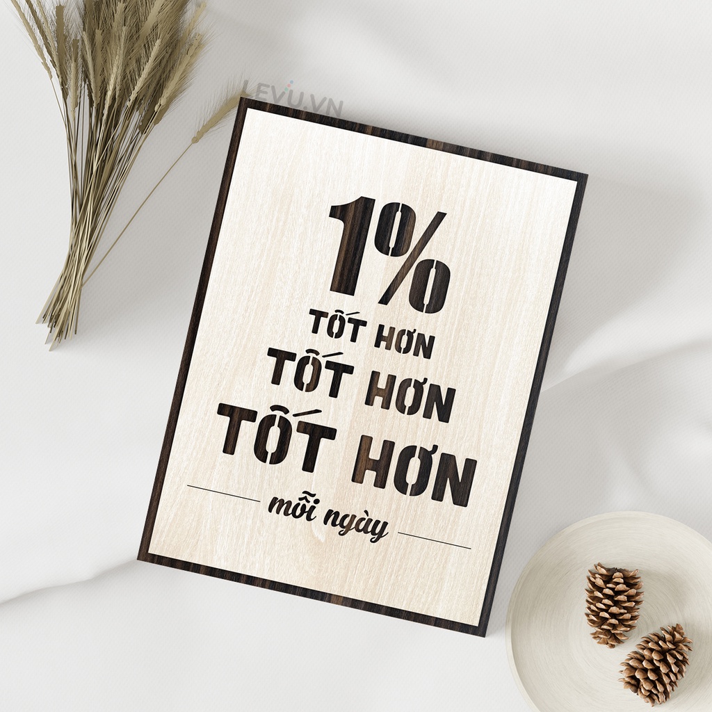 Tranh treo tường Decor Slogan LEVU083 "1% tốt hơn mỗi ngày"