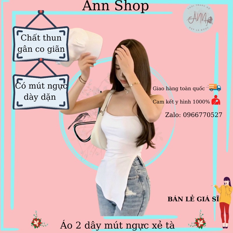 [HOT_ DOC_LA]  Áo 2 dây xẻ tà kèm mút ngực, chất thun gân co giãn