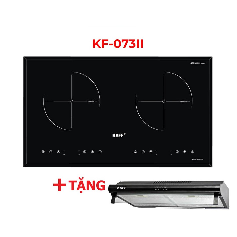 Bếp từ đôi cảm ứng Kaff KF-073II + Tặng Máy hút mùi nhà bếp cổ điển 7 tấc Kaff