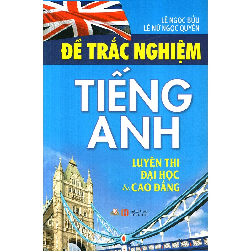 Sách - Đề Trắc Nghiệm Tiếng Anh - Luyện Thi Đại Học &amp; Cao Đẳng (Lê Ngọc Bửu, Lê Nữ Ngọc Quyên- Văn Lang)