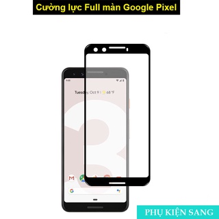 Cường lực full màn pixel 7 - 7a - pixel 3 - 3a xl - 3 xl - pixel 4 - pixel 4a 5g - 4 xl - pixel 5 - 5a 5g - pixel 6 - 6a