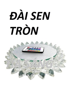 Đài Sen Pha Lê tròn LED đổi màu Φ14