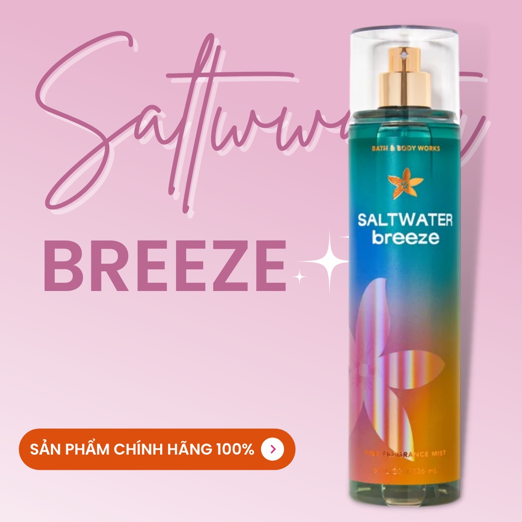 Xịt Thơm Toàn Thân Body Mist Bath And Body Works Saltwater breeze Nhẹ Nhàng Thanh Mát Chai 236ml