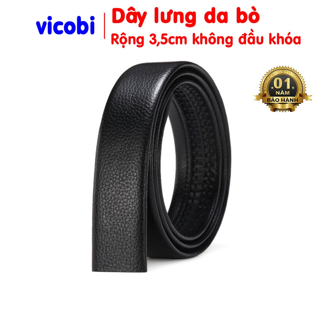 Thắt Lưng Nam Da Bò Mềm, dây nịt không đầu khoá Vicobi, dây lưng dành cho mặt khoá tự động 3,5cm, Made in VietNam