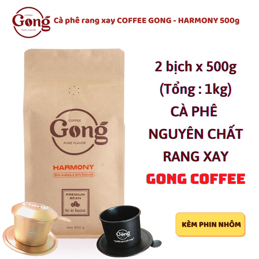 [COMBO 1KG HARMONY KÈM PHIN] Cà phê nguyên chất GONG COFFEE (500g / 2bịch)