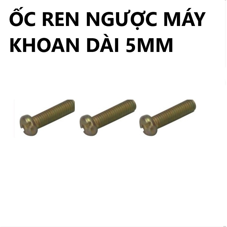Combo 5 Ốc ren ngược máy khoan đường kính 5mm, dài 2,1cm