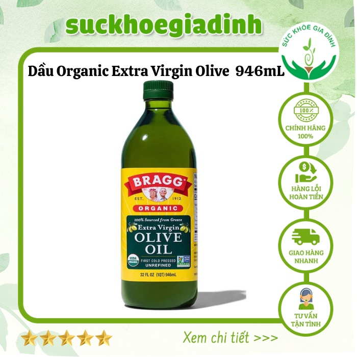 Dầu Extra Virgin Olive Nguyên Chất Ép Lạnh Hữu Cơ Bragg 946ml