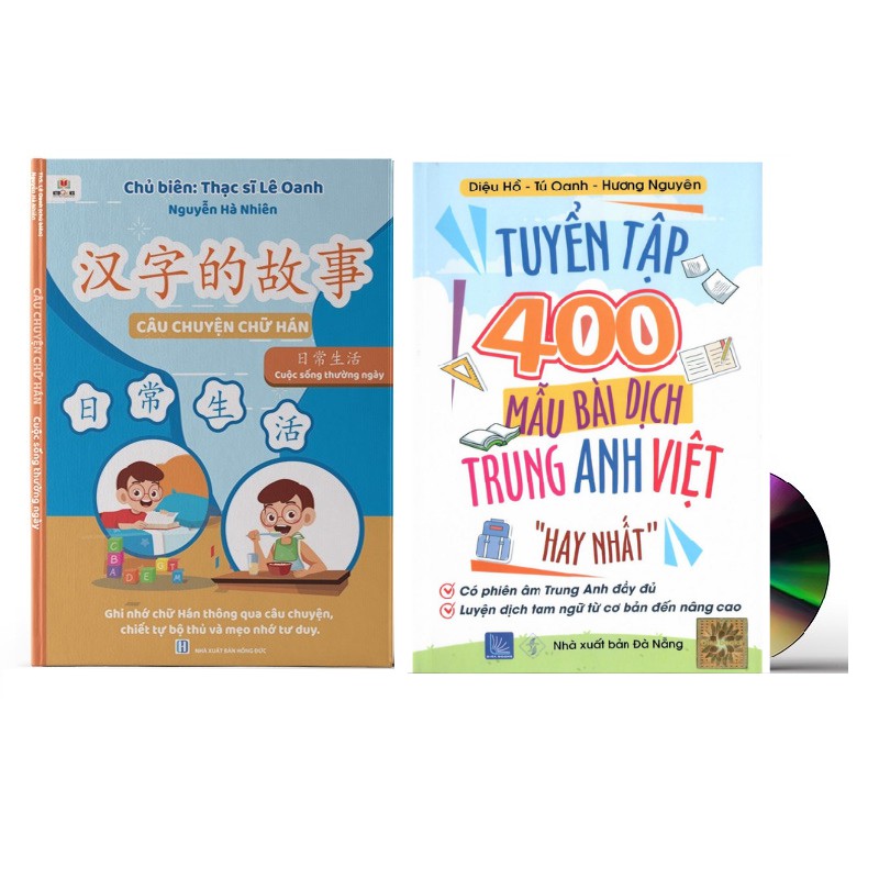 Sách-Combo: Câu chuyện chữ Hán cuộc sống hàng ngày+Tuyển tập 400 mẫu bài dịch Trung Anh Việt hay nhất+ DVD quà tặng