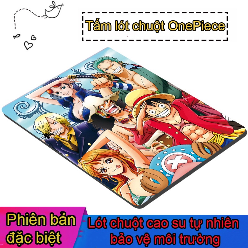 Lót chuột, bàn di chuột phong cách One Piece chất liệu cao su dùng cực sướng 20x24x 2,2cm