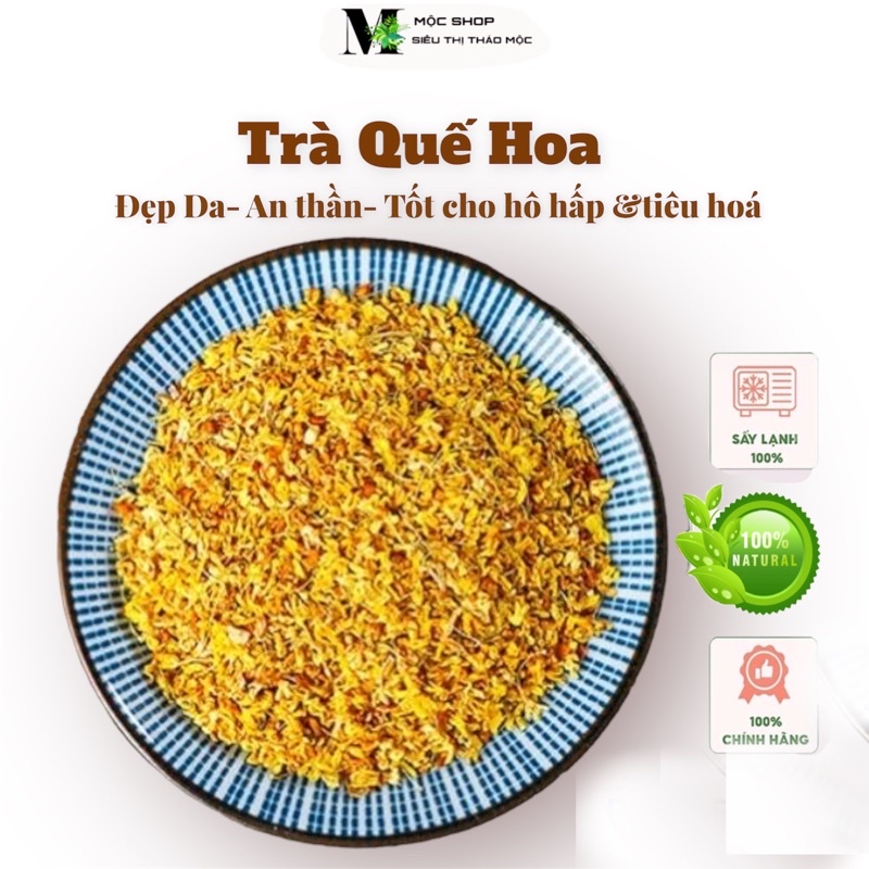 Hoa Quế Thượng Hạng 50 gr(Trà Quế Hoa, Hoa Mộc) dưỡng da chống lão hóa..