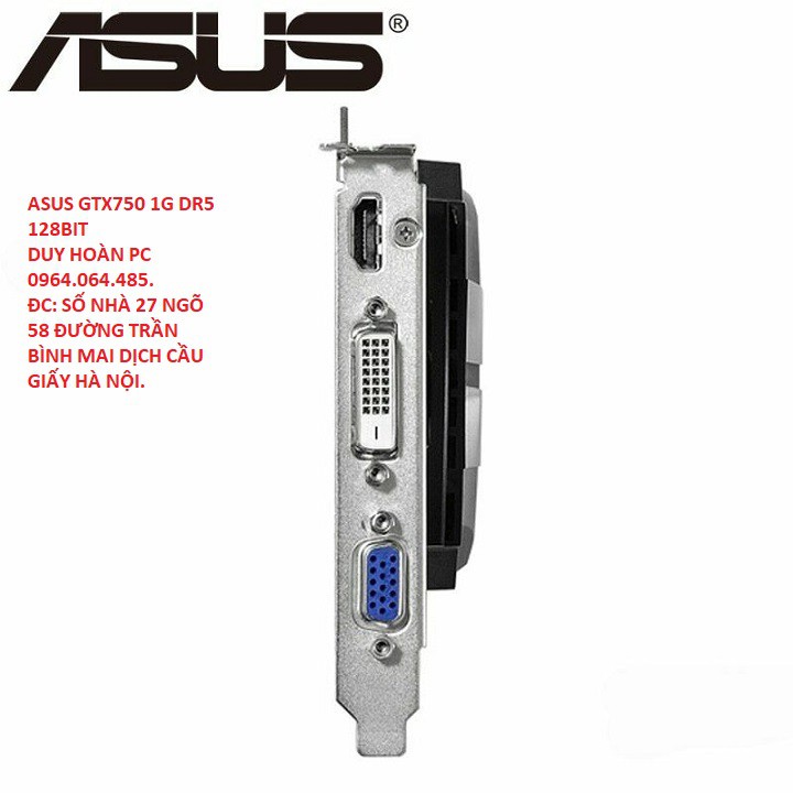 Card màn hình asus gtx750 1g dr5 128bit cũ tặng kèm dây nguồn phụ 6pin