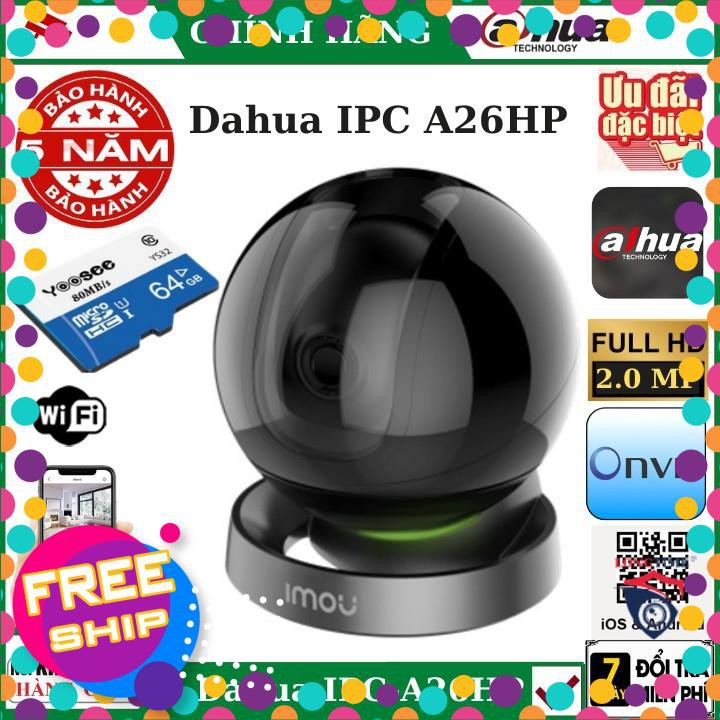 Camera wifi Imou xoay 360 độ Dahua IPC-A26HP , Đàm thoại 2 chiều , cảnh báo chuyển động, bảo hành chính hãng