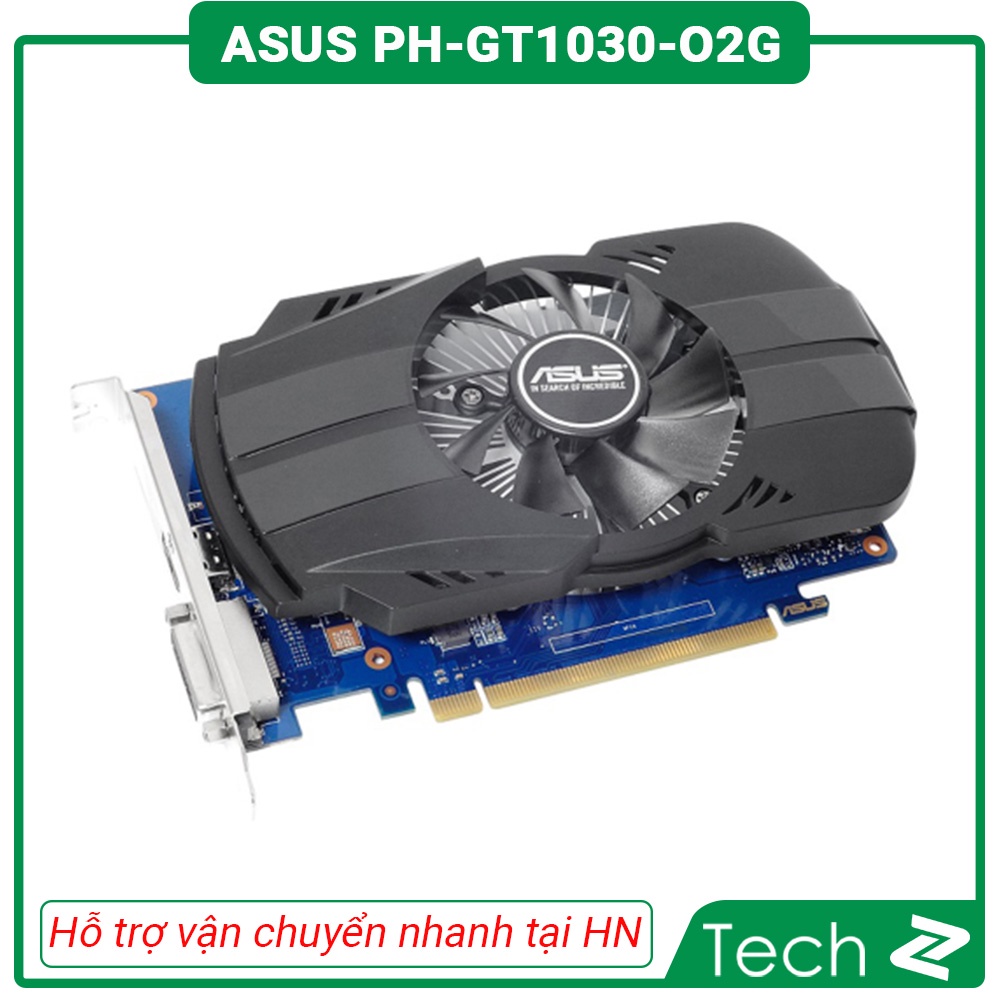 Card màn hình ASUS PH GT1030 O2G (2GB GDDR5, 64-bit, DVI+HDMI)