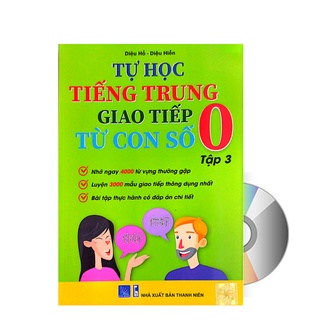 Sách - Tự Học Tiếng Trung Giao Tiếp Từ Con Số 0 Tập 3 +DVD tài liệu