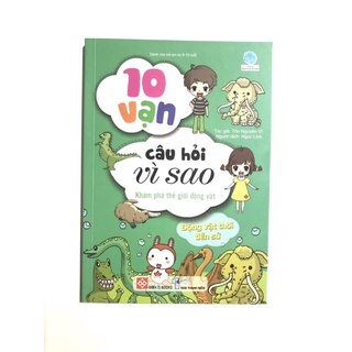 Sách 10 vạn câu hỏi vì sao - Khám phá thế giới động vật
