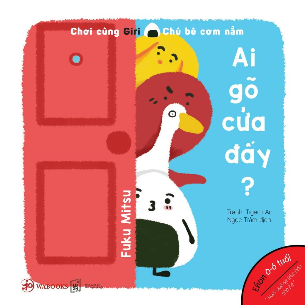 Sách - Ai gõ cửa đấy? - Ehon Nhật Bản - dành cho bé từ 0 - 6 tuổi