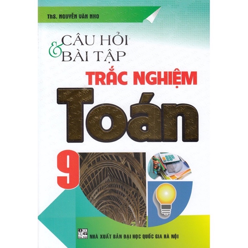 Sách .___.Câu Hỏi & Bài Tập Trắc Nghiệm Toán 9