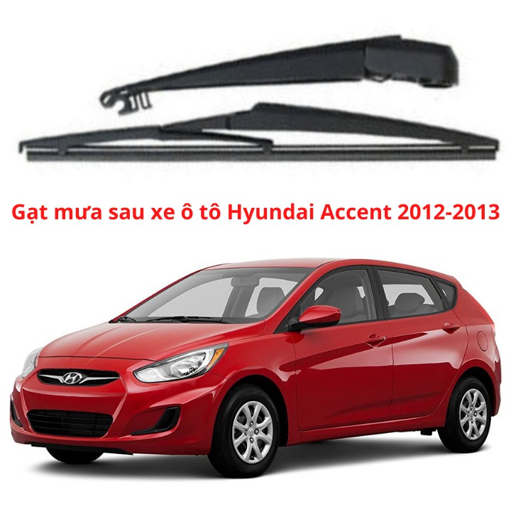 Bộ Cần, Chổi Gạt Mưa Sau Phù Hợp Cho Xe Hyundai Accent 2012-2013