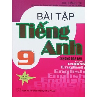 Sách – Bài tập tiếng anh 9 không đáp án Lưu Hoằng Trí