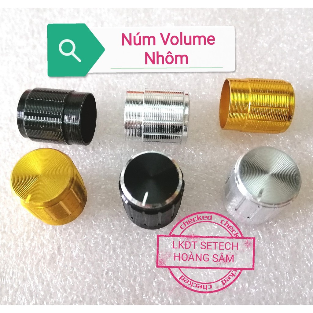 Núm vặn Volume Núm chụp biến trở Volume vỏ nhôm 15x17 17x17 21x17 26x17