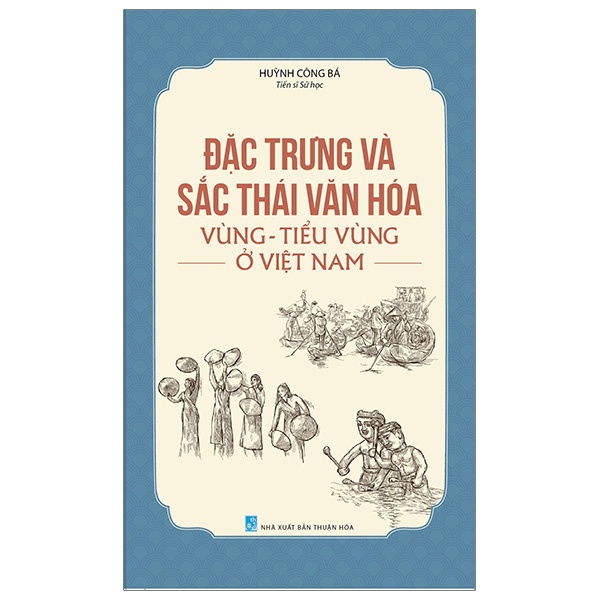 Sách - Đặc trưng và sắc thái văn hóa vùng - tiểu vùng ở Việt Nam