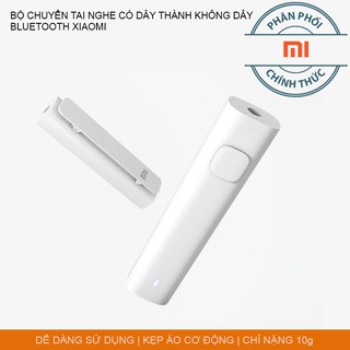 XIAOMI MI BLUETOOTH AUDIO RECEIVER - CHUYỂN TAI NGHE BLUETOOTH XIAOMI