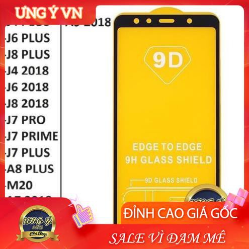 Kính Cường Lực 9D Full màn samsung J4 PLUS,J6 PLUS, J4, j7 PRO, J6 2018,J8 2018,M20