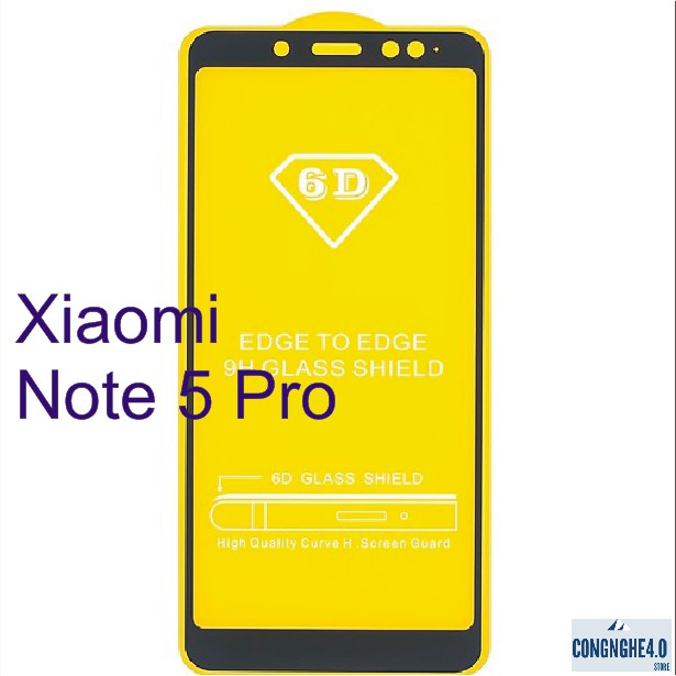  Xiaomi Note 5 Pro_ Kính Cường 6D Full màn Note 5 pro - Full keo