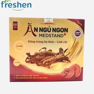 Ăn ngủ ngon medstand đông trùng hạ thảo- linh chi