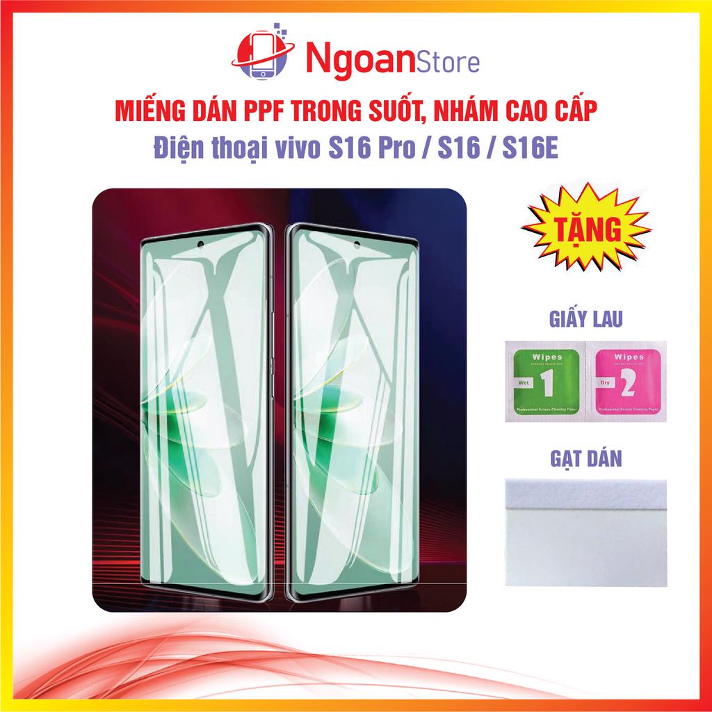 Miếng dán PPF cho Điện thoại vivo S16 Pro / S16 / S16E - Ngoan Store