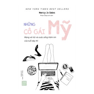 Sách -  Những Cô Gái Mỹ - Mạng Xã Hội Và Cuộc Sống Thầm Kín Của Tuổi Dậy Thì