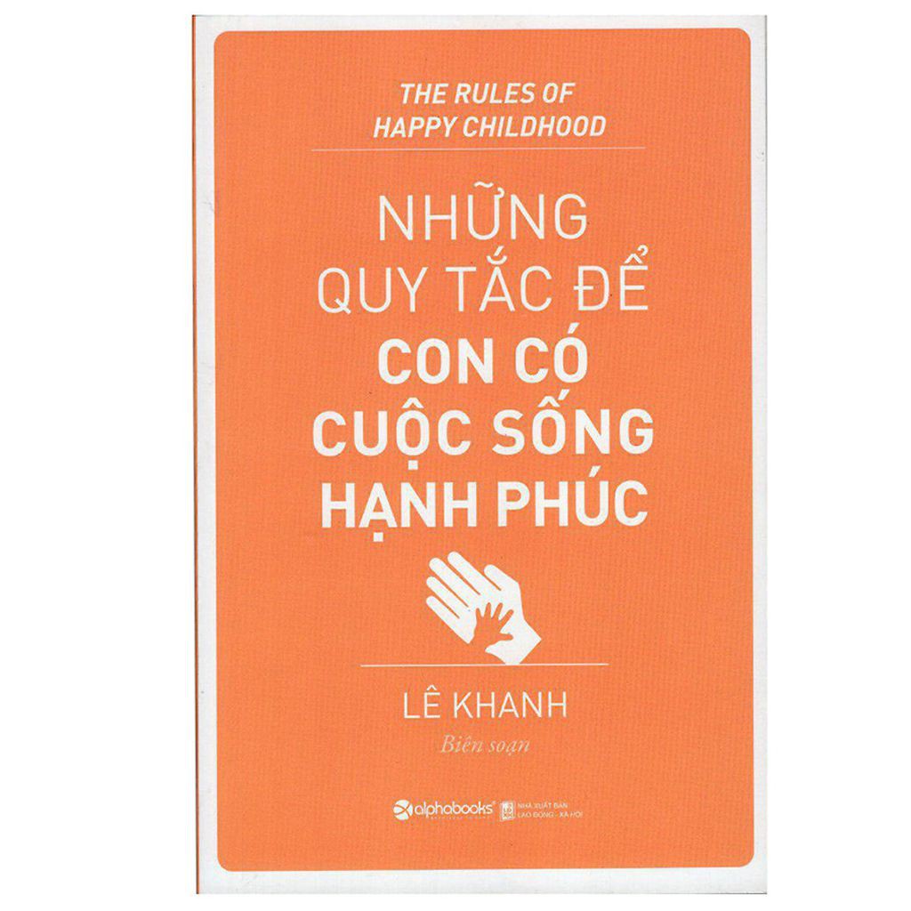 Sách - Những Quy Tắc Để Con Có Cuộc Sống Hạnh Phúc