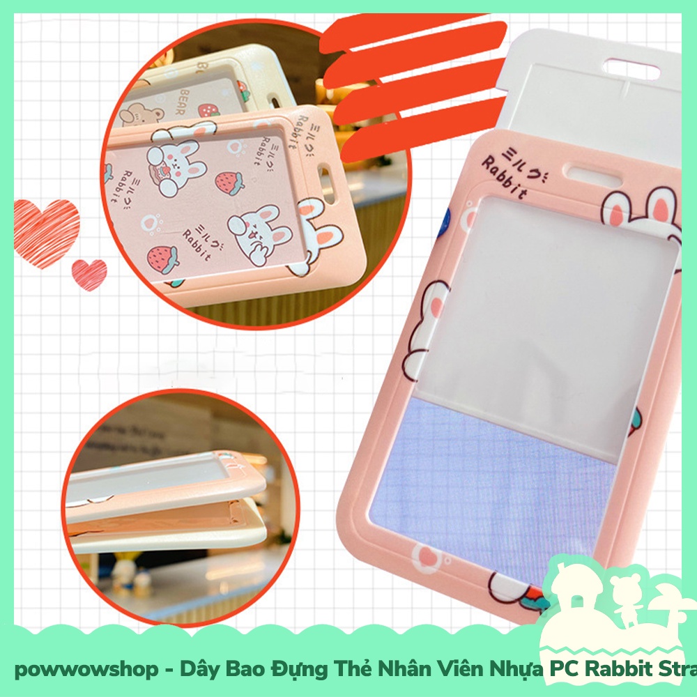 [Sẵn VN - Hỏa Tốc] Bao Đựng Thẻ Nhân Viên Nhựa PC Mẫu Gấu Thỏ Bear Rabbit Strawberry