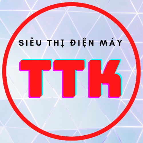SIÊU THỊ ĐIỆN MÁY TTK