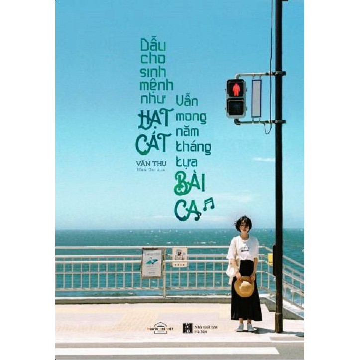[ Sách ] Dẫu Cho Sinh Mệnh Như Hạt Cát, Vẫn Mong Năm Tháng Tựa Bài Ca - Tặng Kèm Postcard | BigBuy360 - bigbuy360.vn