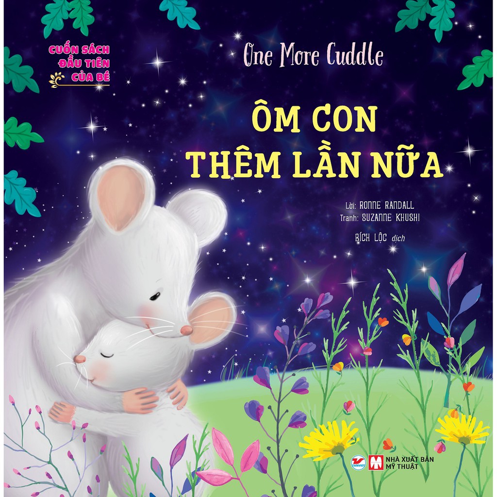 Sách - Cuốn Sách Đầu Tiên Của Bé: One More Cuddle - Ôm Con Thêm Lần Nữa
