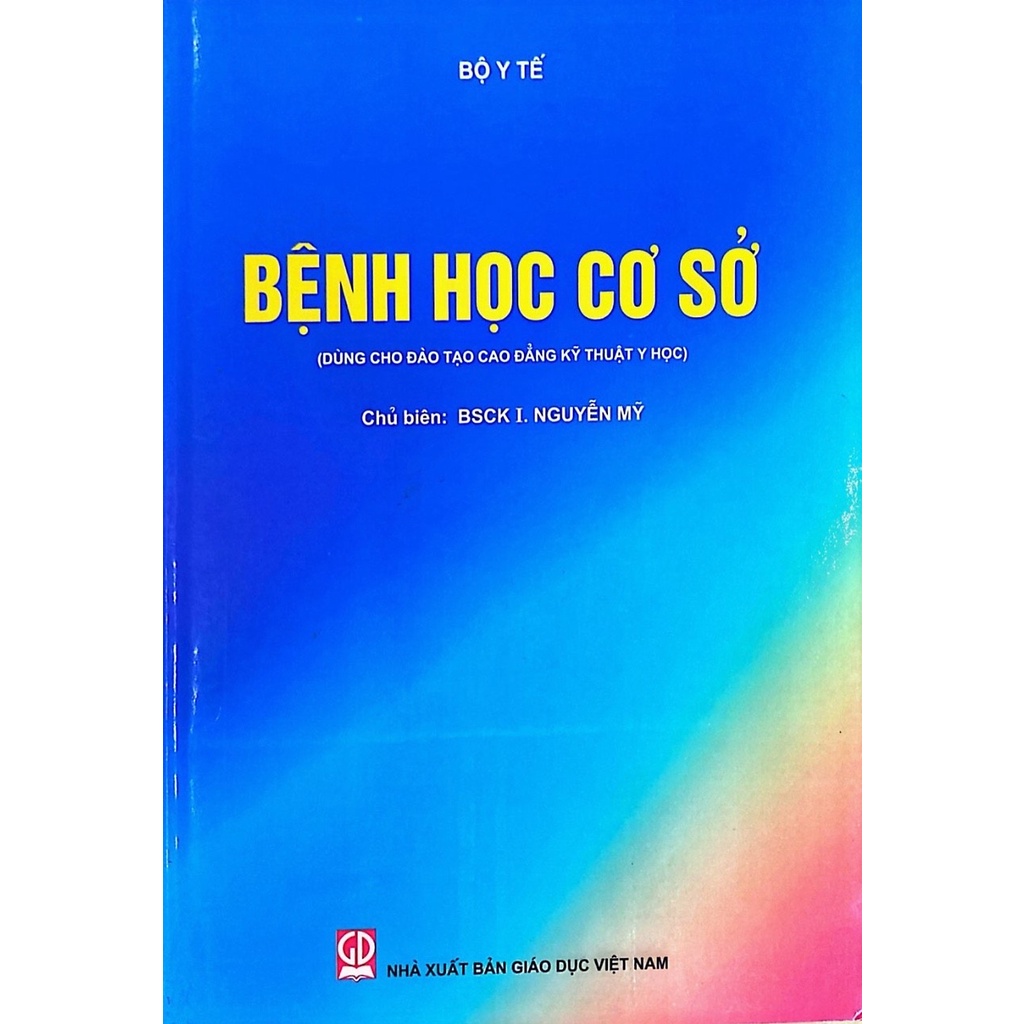 Sách - Bệnh Học Cơ Sở (Dùng cho đào tạo cao đẳng kỹ thuật y học)