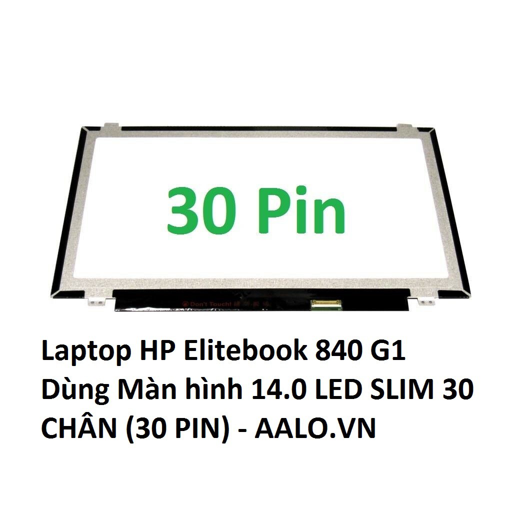 [Mã 1911ELSALE hoàn 7% đơn 300K] Màn hình Laptop HP Elitebook 840 G1