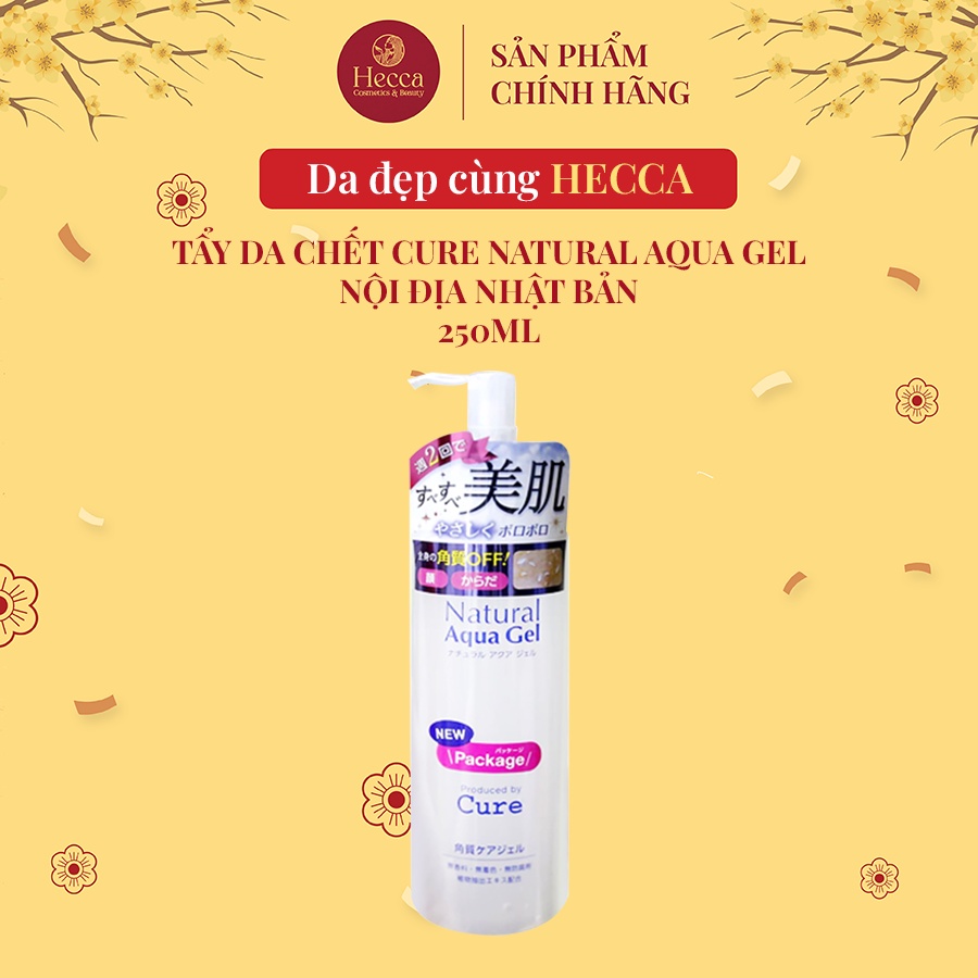 Tẩy Tế Bào Da Chết Cure Natural Aqua Gel Nội Địa Nhật Bản 250ml - Hecca Cosmetics &amp; Beauty