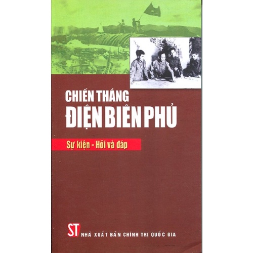 Sách Chiến Thắng Điện Biên Phủ - Sự Kiện - Hỏi Và Đáp - NXB Chính Trị Quốc Gia Sự Thật