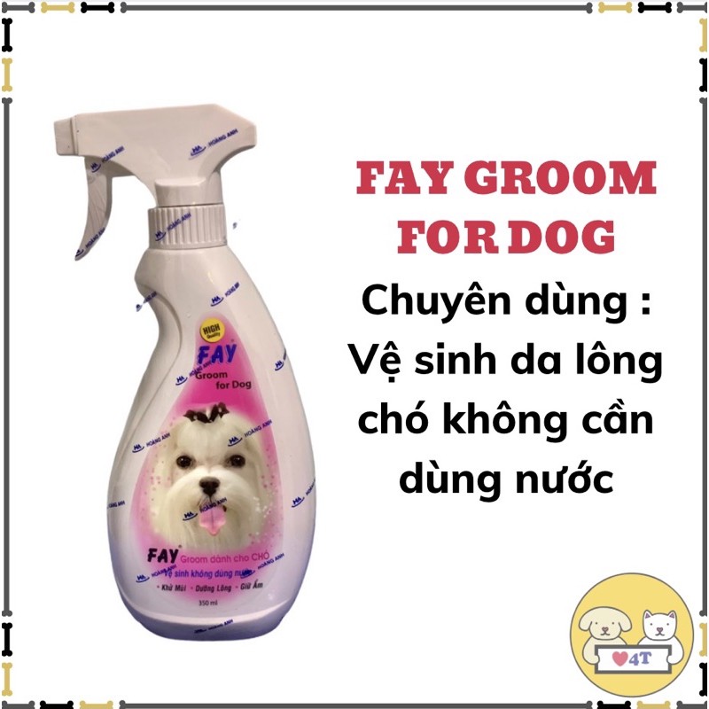 ❤️ Freeship ❤️Xịt Vệ Sinh Da Lông Cho Chó FAY GROOM FOR DOG 350ml Chính Hãng Giúp Lông Mềm Mượt, Khử Mùi Hôi Da Lông