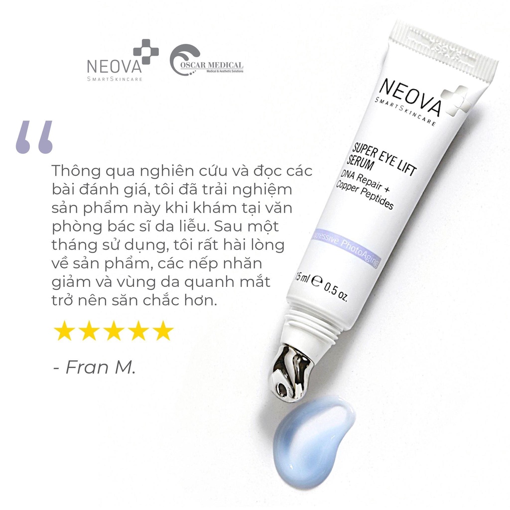 Serum Cấp Ẩm, Xóa Nhăn, Làm Căng &amp; Sáng Vùng Da Quanh Mắt Neova Super Eye Lift Serum DNA Repair + Copper Peptide 15ml