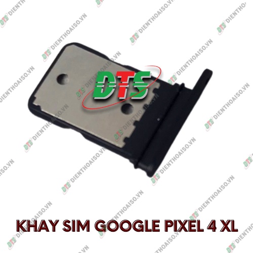 Khay sim google pixel 4xl ( Khay sim dùng cho google Pixel 4 XL )