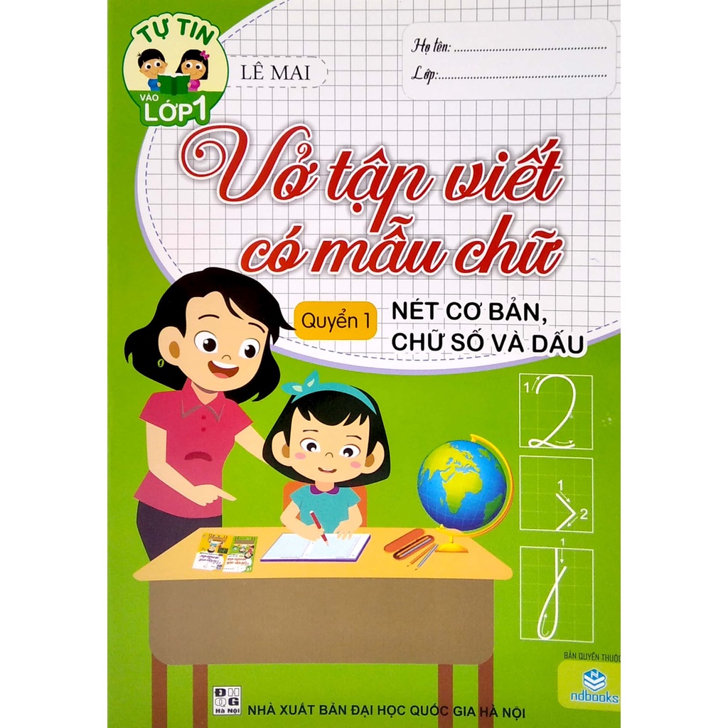 Sách Tự Tin Vào Lớp 1 - Vở Tập Viết Có Mẫu Chữ - Nét Cơ Bản, Chữ Số Và Dấu