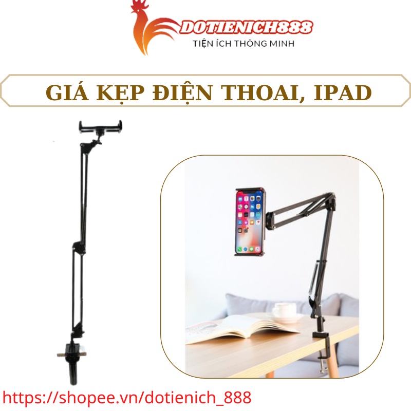 Giá đỡ điện thoại ipad kẹp đầu giường kẹp bàn đa năng để xem phim livestream xoay 360 độ