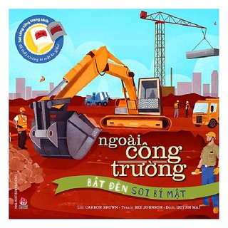 Bật đèn soi bí mật - Ngoài công trường