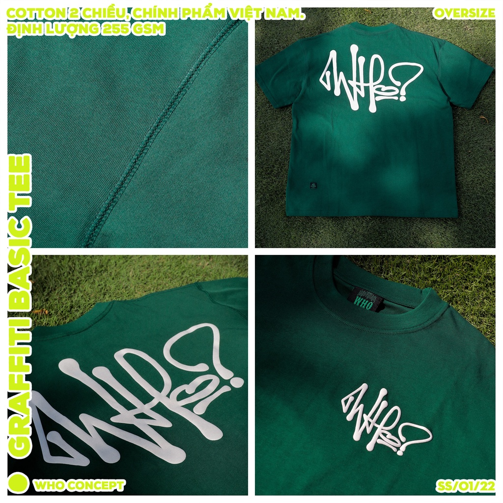 Áo thun unisex WHO CONCEPT, graffiti basic tee green, áo thun tay lỡ, form oversize