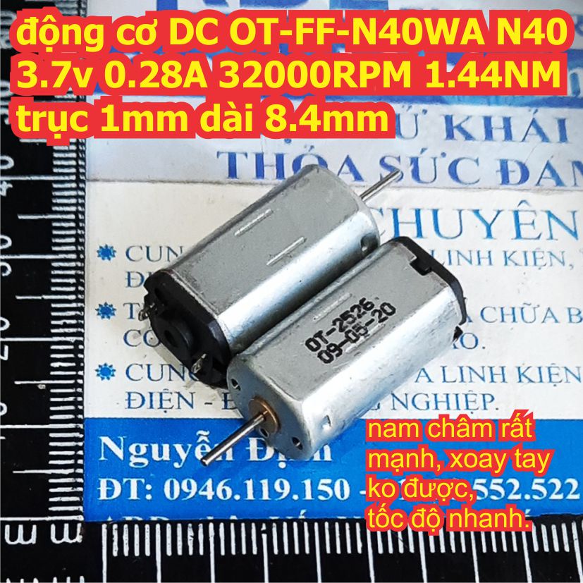 2 cái động cơ DC OT-FF-N40WA N40 3.7v 0.28A 32000RPM 1.44NM trục 1mm kde1769