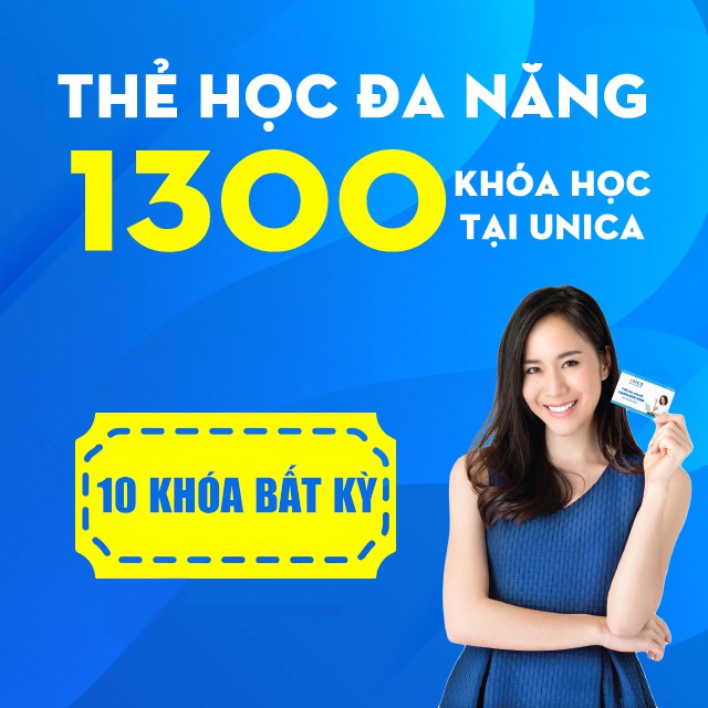 Toàn quốc [E-voucher]- Thẻ học đa năng Membership UNICA- Tự do học 10 khóa học Online thỏa ý thích tại UNICA.VN